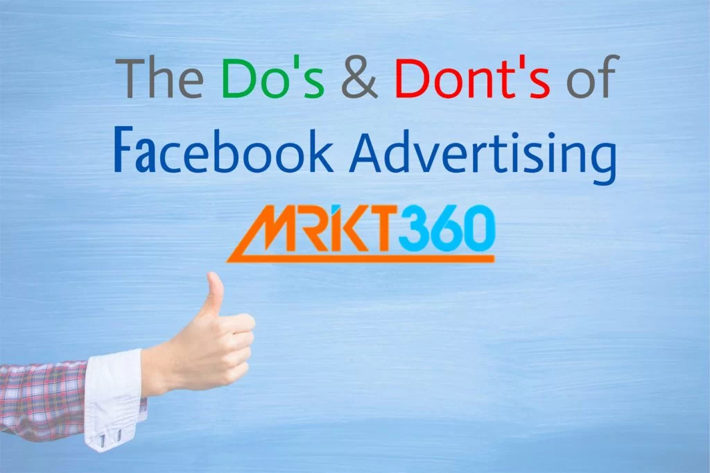 The Do’s and Don’ts of Facebook Advertising