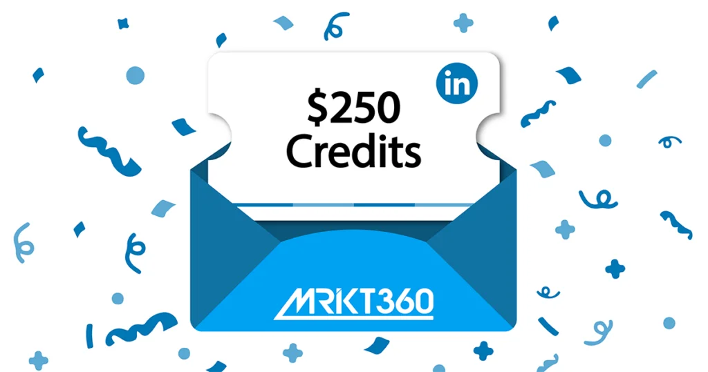 Turn LinkedIn’s $250 Ad Credit Into Better B2B Reach